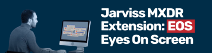 Jarviss MXDR, Eyes On Screen, SOC, Automated, analysts